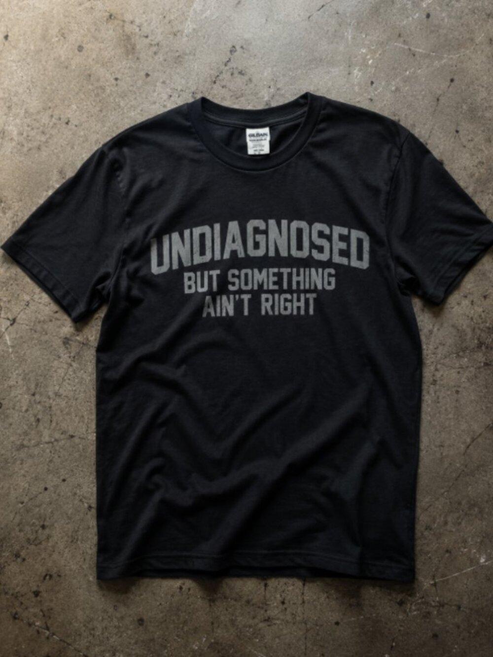 Udiagnosed But Something Ain't Right Funny Graphic Tee Vintage Humor Shirt